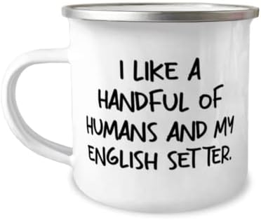 Sarcasm English Setter Dog Gifts, îmi plac o mână de oameni și engleza mea, cană perfectă de Vacanță de 12 oz de la iubitorii