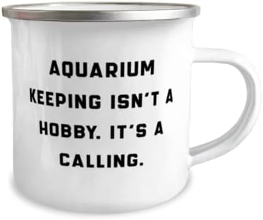 Cadouri de inspirație pentru păstrarea acvariului, păstrarea acvariului nu este un Hobby. Este o chemare, vacanță 12oz Camper