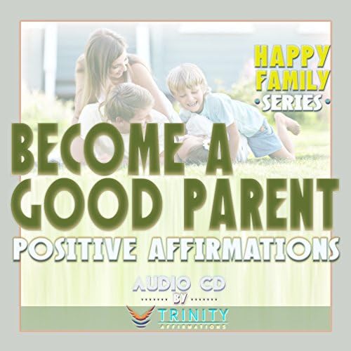 Happy Family Series: Deveniți un bun Afirmații pozitive pentru părinți CD audio
